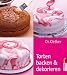Torten backen und dekorieren