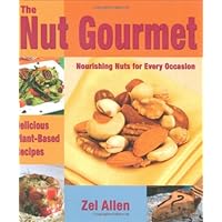 THE NUT GOURMET: Delicious Plant-based Recipes Valuable Nutritional Information