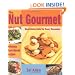THE NUT GOURMET: Delicious Plant-based Recipes Valuable Nutritional Information