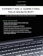 Formatting and Submitting Your Manuscript