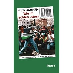 Wie im echten Leben: Von Bildern und L�gen in Zeiten des Krieges