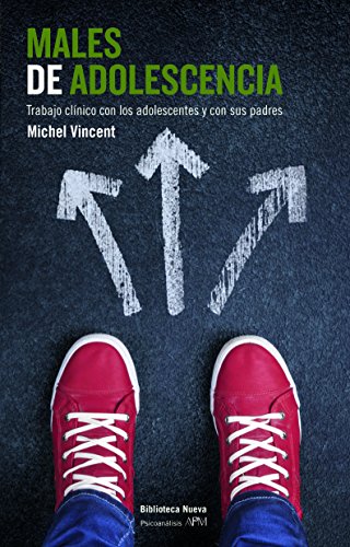 MALES DE ADOLESCENCIA (Psicoanálisis. APM) (Spanish Edition)