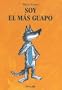 Soy el Mas Guapo (Spanish Edition)