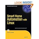 Smart Home Automation with Linux (Expert's Voice in Linux)