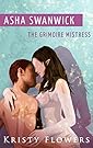Asha Swanwick - The Grimoire Mistress (Paranormal Historical Romance) (The Swanwick Saga Book 1)