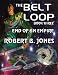 The Belt Loop (Book Three) - End of an Empire