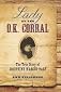 Lady at the O.K. Corral: The True Story of Josephine Marcus Earp