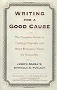 Writing for a Good Cause: The Complete Guide to Crafting Proposals and Other Persuasive Pieces for Nonprofits