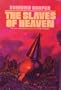 The Slaves Of Heaven