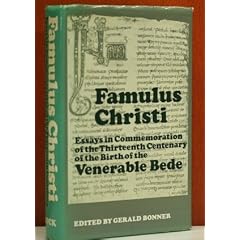 Famulus Christi: Essays in Commemoration of the Thirteenth Centenary of the Birth of the Venerable Bede