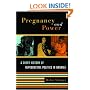 Pregnancy and Power: A Short History of Reproductive Politics in America