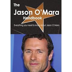 The Jason O'Mara Handbook - Everything You Need to Know about Jason O'Mara