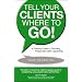 Tell Your Clients Where to Go! A Practical Guide to Providing Passionate Client Leadership