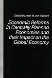 Economic reforms in centrally planned economies and their impact on the global economy