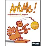 AntMe! - Programmieren und Spielen mit den Ameisen und Visual C#von "Walter Saumweber"
