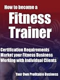 How To Become A Fitness Trainer