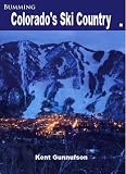 Bumming Colorado's Ski Country