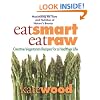 Eat Smart, Eat Raw: Creative Recipes for a Healthier Life