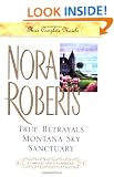 True Betrayals; Montana Sky; Sanctuary: Three Complete Novels