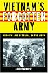 Vietnam's Forgotten Army: Heroism and Betrayal in the ARVN