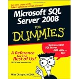 Microsoft SQL Server 2008 For Dummies (For Dummies (Computer/Tech))
