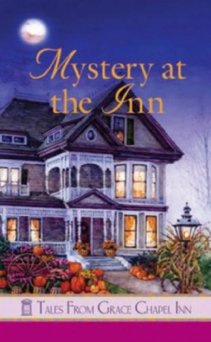 mystery at the inn tales from grace chapel inn