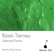 Spoken Ink Poetry: Róisín Tierney Selected Poems | [Róisín Tierney]