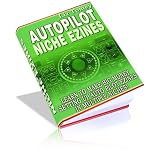 Autopilot Niche Ezines - New Marketing Strategy That Will Give You Multiple Streams Of Autopilot Income Quickly And Easily! Mission-Surf