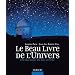 Le Beau Livre de l'Univers - Du Big Bang au Big Freeze