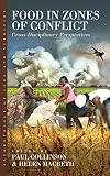 Food in zones of conflict : cross-disciplinary perspectives