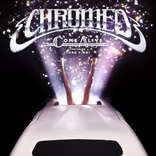 Album art for Come Alive by Chromeo