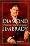 Diamond Jim Brady: Prince of the Gilded Age