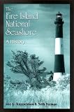 The Fire Island National Seashore: A History