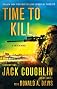 Time to Kill: A Sniper Novel (Kyle Swanson Sniper Novels)