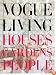 Vogue Living: Houses, Gardens, People