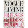 Vogue Living: Houses, Gardens, People