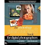 The Photoshop Elements 6 Book for Digital Photographers ~ Scott Kelby