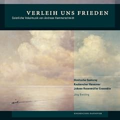 Verleih uns Frieden - Geistliche Vokalmusik von Andreas Hammerschmidt (Welt-Ersteinspielung)