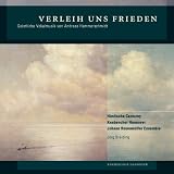 Verleih uns Frieden - Geistliche Vokalmusik von Andreas Hammerschmidt (Welt-Ersteinspielung)