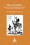 Figures of authority : contributions towards a cultural history of governance from the seventeenth to the twentieth century