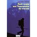 Petit trait� sur l'immensit� du monde (grands caract�res)