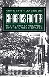Crabgrass Frontier: The Suburbanization of the United States