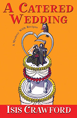 A Catered Wedding (A Mystery With Recipes Book 2)