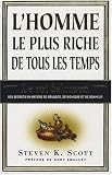 L'homme le plus riche de tous les temps : Le roi Salomon : ses secrets en mati�re de r�ussite, de richesse et de bonheur