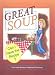 Book Great Soup: Can I Have the Recipe?