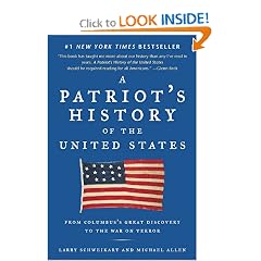 A Patriot's History of the United States: From Columbus's Great Discovery to the War on Terror