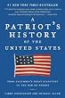 A Patriot's History of the United States: From Columbus's Great Discovery to the War on Terror