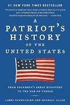 A Patriot's History of the United States: From Columbus's Great Discovery to the War on Terror