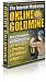 The Internet Marketing Online Goldmine - Discover the Simplest and Most Easiest Way to Create a Profitable Online Business That Makes You Money While You Sleep