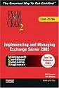 MCSA/MCSE Implementing and Managing Exchange Server 2003 Exam Cram 2 (Exam Cram 70-284): Exam 70-284: Exam Cram 2 (Exam 70-284)